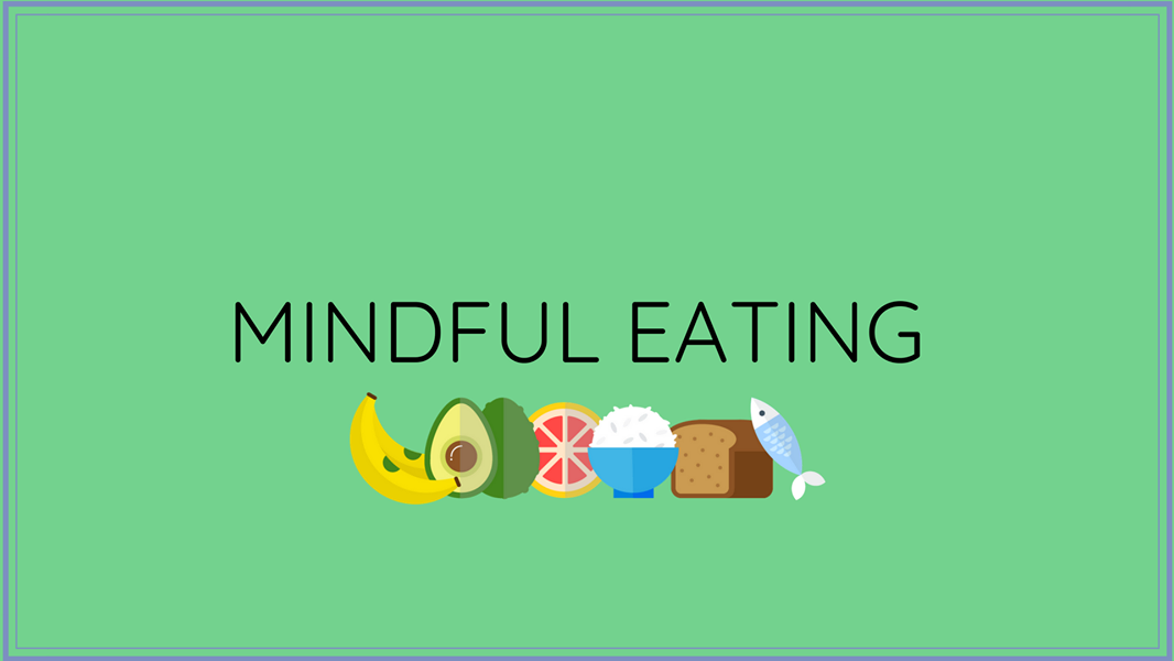 Importance Of Eating Mindfully